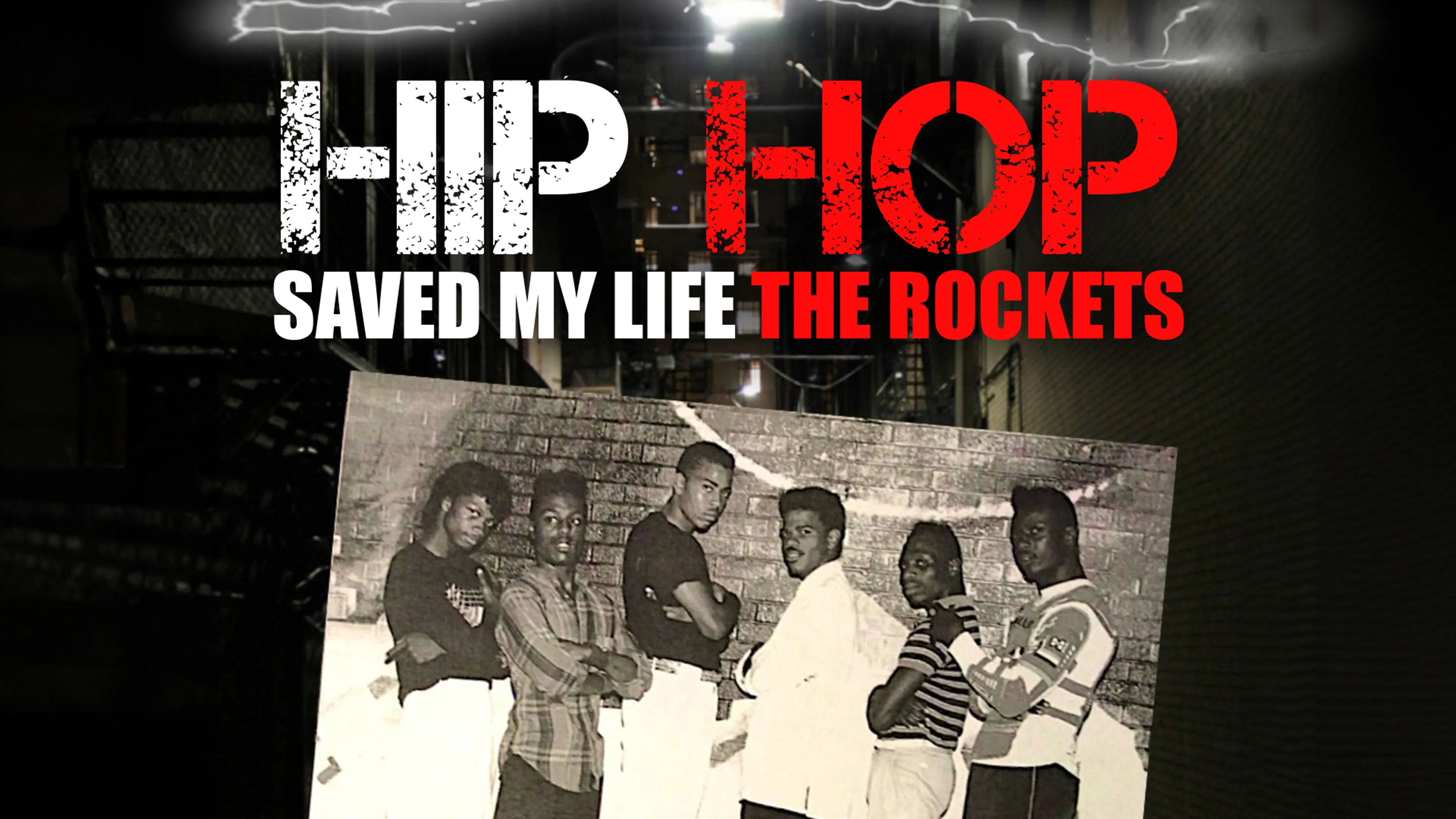 Hip Hop Saved My Life: The Rockets poster